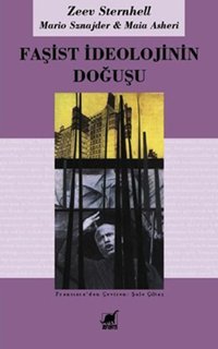 Faşist İdeolojinin Doğuşu Maja Asheri, Mario Sznajder, Zeev Sternhell Ayrıntı Yayınları