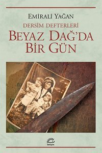 Beyaz Dağ'da Bir Gün Emirali Yağan İletişim Yayınları