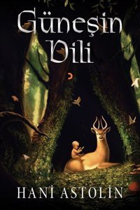Güneşin Dili Hani Astolin Cinius