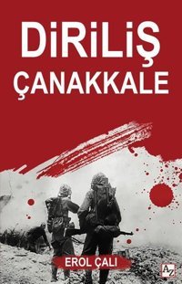 Diriliş Çanakkale Erol Çalı Az Kitap