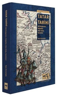 Tatar Tarihi: İdil Bulgarları, Moğollar, Altın Orda, Hanlıklar İlyas Kemaloğlu Ötüken Neşriyat