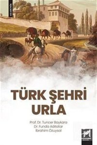 Türk Şehri Urla Funda Adıtatar Memento Mori Yayınları