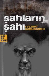 Şahların Şahı Ryszard Kapuscinski Habitus Kitap