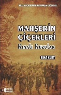 Mahşerin Çiçekleri - Kınalı Kuzular Sena Kurt Kitap Otağı Yayınevi