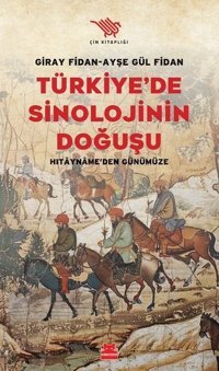 Türkiye'de Sinoloji'nin Doğuşu - Hıtayname'den Günümüze Giray Fidan, Ayşe Gül Fidan Kırmızı Kedi