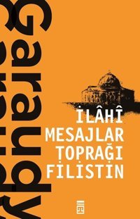 İlahi Mesajlar Toprağı Filistin Roger Garaudy Timaş Yayınları