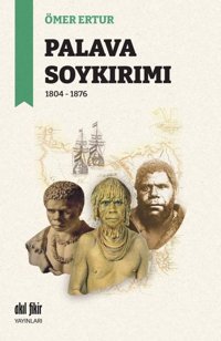 Palava Soykırımı 1804 - 1876 Ömer Ertur Akıl Fikir Yayınları