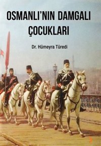 Osmanlı'nın Damgalı Çocukları Hümeyra Türedi Cinius