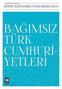 Bağımsız Türk Cumhuriyetleri Kolektif Ötüken Neşriyat