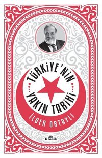 Türkiye'nin Yakın Tarihi İlber Ortaylı Kronik Kitap