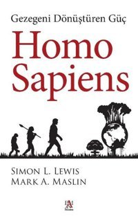 Homo Sapiens - Gezegeni Dönüştüren Güç Mark A. Maslin, Simon L. Lewis Panama Yayıncılık