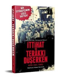 İttihat ve Terakki Düşerken İlgi Kültür Sanat Yayınları
