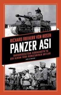 Panzer Ası-Barbarossa'dan Normandiya'ya Bir Alman Tank Komutanının Anıları Richard Freiherr Von Rosen Kronik Kitap