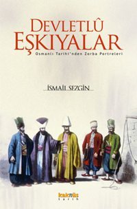Devletlu Eşkiyalar İsmail Sezgin Kaknüs Yayınları