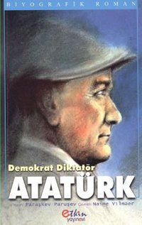 Demokrat Diktatör Atatürk Paraşkev Paruşev Etkin Yayınları