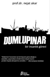 Dumlupınar Bir İnsanlık Görevi Nejat Akar Gürer Yayınları