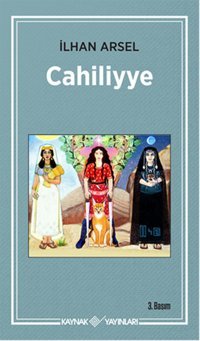 Cahiliyye İlhan Arsel Kaynak Yayınları