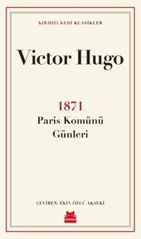 1871-Paris Komünü Günleri - Kırmızı Kedi Klasikler Victor Hugo Kırmızı Kedi