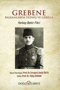 Grebene: Balkanlarda Tedhiş ve Gerilla Bekir Fikri Doğu Kitabevi