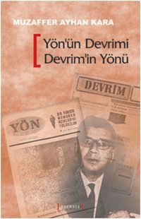 Yön'ün Devrimi Devrim'in Yönü - Avcıoğlu Madanoğlu Grubu'nun Ulusal Kurtuluş Devrimi Stratejisi Muzaffer Ayhan Kara Kırmızı Yayınları