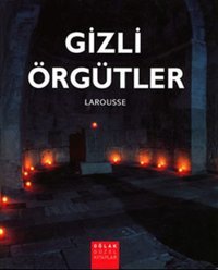 Gizli Örgütler Larousse Jean François Signier Oğlak Yayıncılık