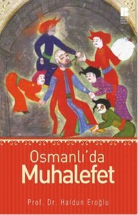 Osmanlı'da Muhalefet Haldun Eroğlu Bilge Kültür Sanat