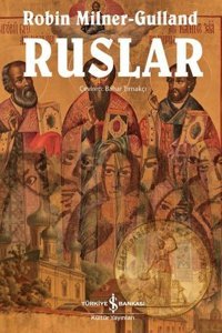 Ruslar Robin Milner-Gulland İş Bankası Kültür Yayınları