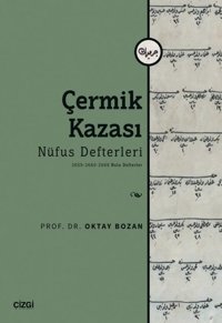 Çermik Kazası Nüfus Defterleri - 2659 - 2660 - 2668 Nolu Defterler Oktay Bozan Çizgi Kitabevi