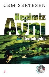 Hepimiz Aynı Gemideydik Cem Sertesen Okur Kitaplığı