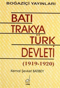 Batı Trakya Türk Devleti Kemal Şevket Batıbey Boğaziçi Yayınları