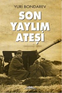 Son Yaylım Ateşi Yuri Bondarev Kastaş Yayınları