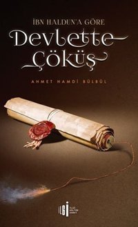 İbn Haldun'a Göre Devlette Çöküş Ahmet Hamdi Bülbül İlgi Kültür Sanat Yayınları
