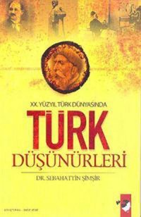 XX.Yüzyıl Türk Dünyasında Türk Düşünürleri Sebahattin Şimşir IQ Kültür Sanat Yayıncılık