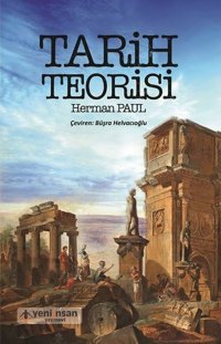Tarih Teorisi Herman Paul Yeni İnsan Yayınevi