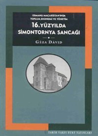 16.Yüzyılda Simontornya Sancağı Geza David Tarih Vakfı Yurt Yayınları
