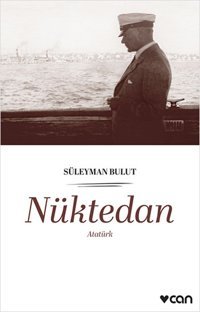 Nüktedan - Atatürk Süleyman Bulut Can Yayınları