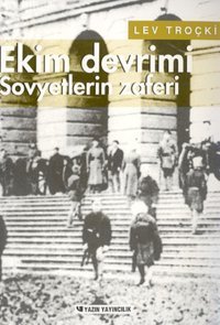 Rus Devriminin Tarihi Cilt 3 - Ekim Devrimi Sovyetlerin Zaferi Lev Troçki Yazın Yayınları