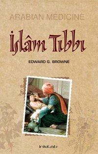 İslam Tıbbı Edward G. Browne İnkılab Yayınları