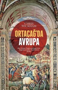 Ortaçağ'da Avrupa Chris Wickham Yeditepe Yayınevi