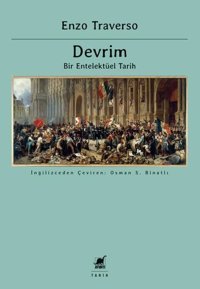 Devrim - Bir Entelektüel Tarih Enzo Traverso Ayrıntı Yayınları