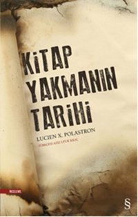 Kitap Yakmanın Tarihi Lucien X. Polastron Everest Yayınları