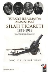 Türkiye İle Almanya Arasındaki Silah Ticareti Fahri Türk IQ Kültür Sanat Yayıncılık