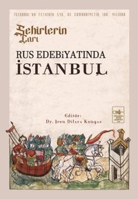 Şehirlerin Çarı - Rus Edebiyatında İstanbul Kolektif İstanbul Fetih Cemiyeti