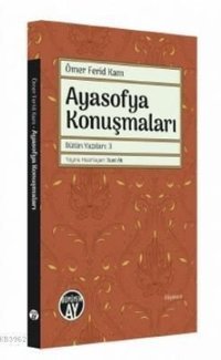 Ayasofya Konuşmaları Ömer Ferid Kam Büyüyenay Yayınları
