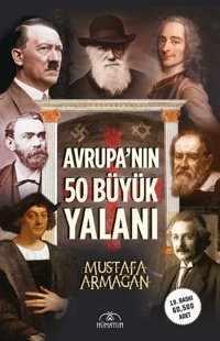Avrupa'nın 50 Büyük Yalanı Mustafa Armağan Hümayun Yayınları