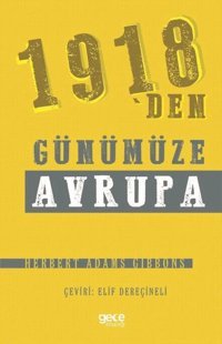 1918'den Günümüze Avrupa Herbert Adams Gibbons Gece Kitaplığı