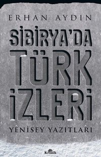 Sibirya'da Türk İzleri Erhan Aydın Kronik Kitap