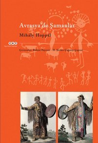 Avrasya'da Şamanlar Mihaly Hoppal Yapı Kredi Yayınları