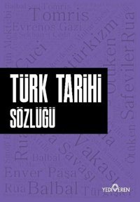 Türk Tarihi Sözlüğü Ahmet Murat Seyrek Yediveren Yayınları