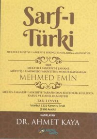 Sarf-ı Türki - Mekteb-i Rüştiye-i Askeriye Birinci Sınıflarına Mahsustur Mehmed Emin Kültür Ajans Tanıtım ve Organizasyo